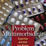 Problem Multimorbidität: Experten warnen vor diesen 83 Medikamenten