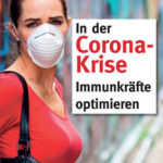 In der Corona-Krise Immunkräfte optimieren